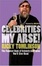 Cover of "Celebrities My Arse!"