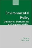 Environmental Policy : Objectives, Instruments, and Implementation