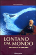 Cover of Lontano dal mondo
