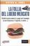 Cover of La follia del libero mercato. Perché la natura umana fa a pugni con l'economia (e con il benessere, il risparmio, la salute...)