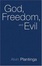 Cover of God, Freedom, and Evil