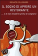 Cover of Il sogno di aprire un ristorante e di non chiuderlo prima di svegliarsi