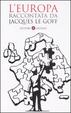 Cover of L'Europa raccontata da Jacques Le Goff