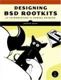 Designing BSD Rootkits : An Introduction to Kernel Hacking