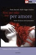 Cover of Non per odio ma per amore