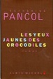 Cover of Les yeux jaunes des crocodiles