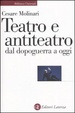 Cover of Teatro e antiteatro dal dopoguerra a oggi