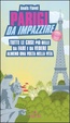 Cover of Parigi da impazzire. Tutte le cose più belle da fare e da vedere almeno una volta nella vita
