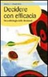Cover of Decidere con efficacia