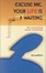 Cover of 'Excuse Me, Your Life Is Waiting'