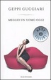 Cover of Meglio un uomo oggi