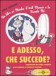 Cover of E adesso, che succede?