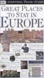 Cover of Great Places to Stay in Europe