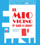 Cover of Il mio vicino è un cane
