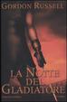 Cover of La notte del gladiatore