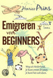 Cover of Emigreren voor beginners. Bekentenissen van een landverhuizer