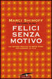 Cover of Felici senza motivo