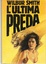 More about L'ultima preda