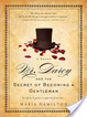 Cover of Mr. Darcy and the Secret of Becoming a Gentleman