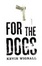 Cover of "For the Dogs"