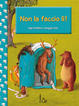 Cover of Non la faccio lì!