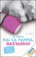 Cover of Fai la nanna, bastardo!. Vol. 2