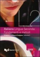 Cover of Italiano lingua seconda: fondamenti e metodi / Lingue e culture d'origine