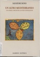 Cover of Un altro Mediterraneo. Una storia comune fra scontri e integrazioni