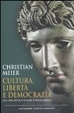 Cover of Cultura, libertà e democrazia. Alle origini dell'Europa, l'antica Grecia