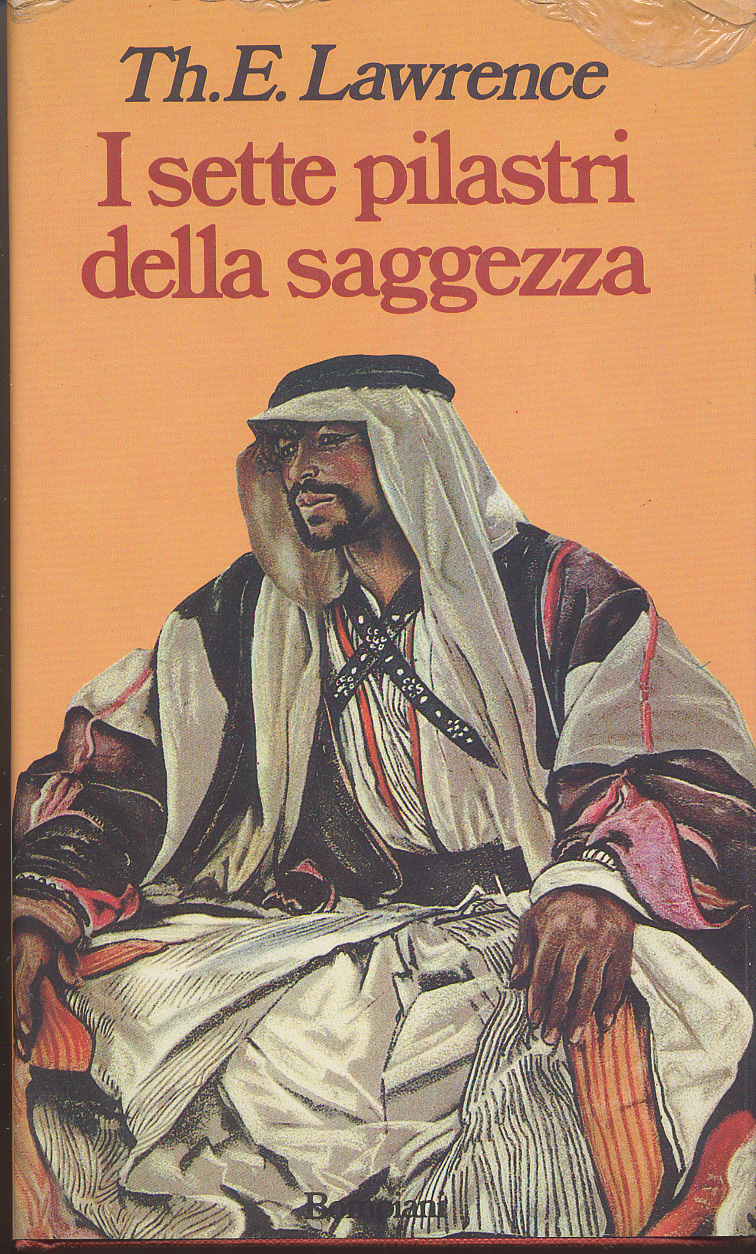 Il Libro Della Saggezza Italiano I sette pilastri della saggezza - T. E. Lawrence - 32 recensioni