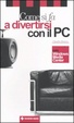 Cover of Come si fa a divertirsi con il PC