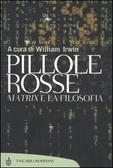 pillole rosse, matrix e la filosofia