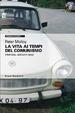 Cover of La vita ai tempi del comunismo