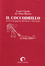 Cover of Il coccodrillo ovvero la guerra del bene e del male