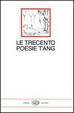 Cover of Le trecento poesie T'ang