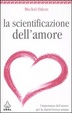 Cover of La scientificazione dell'amore