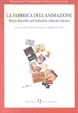 Cover of La fabbrica dell'animazione