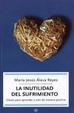 Cover of La inutilidad del sufrimiento