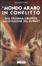 Cover of Il mondo arabo in conflitto