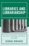 Cover of Library and Librarianship