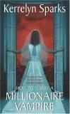 How To Marry a Millionaire Vampire (Love at Stake Series, Book 1) (Avon Romance)