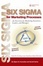 Cover of "Six Sigma for Marketing Processes"
