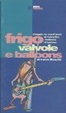 Cover of Frigo, valvole e balloons