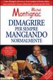 Cover of Dimagrire per sempre mangiando normalmente