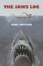 Cover of "The "Jaws" Log"
