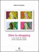Cover of Oltre lo shopping