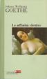 Cover of Le Affinità Elettive
