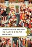 Osman's Dream : The History of the Ottoman Empire