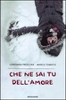 Cover of Che ne sai tu dell'amore