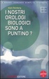 Cover of I nostri orologi biologici sono a puntino?